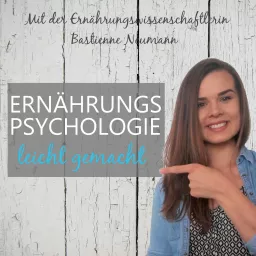 Ernährungspsychologie leicht gemacht | Das eigene Essverhalten verstehen & eine gesunde Beziehung zum Essen aufbauen