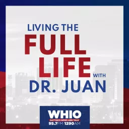 Living The Full Life with Dr. Juan