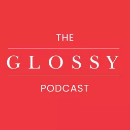 The Glossy Podcast artwork