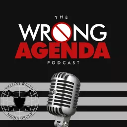The Wrong Agenda Podcast artwork