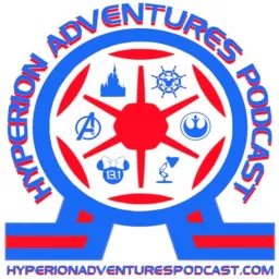 Hyperion Adventures Podcast: The Disney Podcast Of Positivity artwork