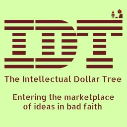 The Intellectual Dollar Tree Podcast artwork
