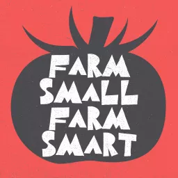 Farm Small Farm Smart Podcast artwork
