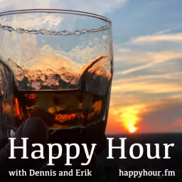 Happy Hour with Dennis and Erik Podcast artwork