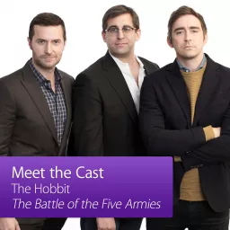 The Hobbit: The Battle of the Five Armies: Meet the Cast Podcast artwork