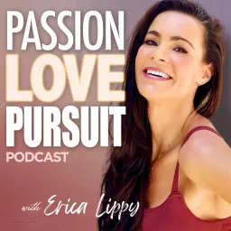 Passion Love Pursuit Podcast