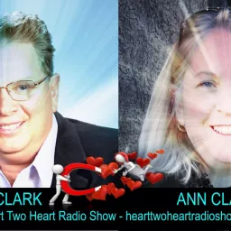 Heart Two Heart with Dan and Ann Clark Podcast artwork