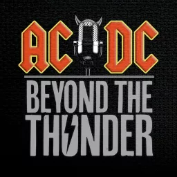 AC/DC: Beyond The Thunder Podcast artwork