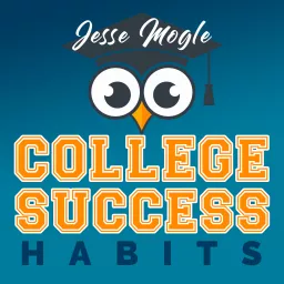 The College Success Habits Podcast artwork