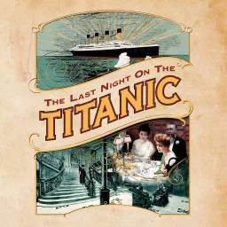 Last Night on the Titanic Podcast artwork