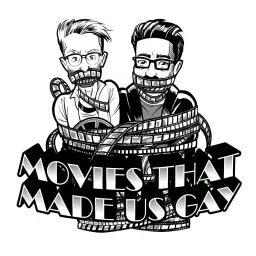 Movies That Made Us Gay Podcast artwork
