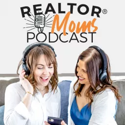 Realtor Moms Podcast artwork