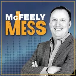 The Mike McFeely Mess Podcast artwork