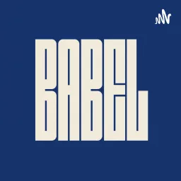 Babel Podcast