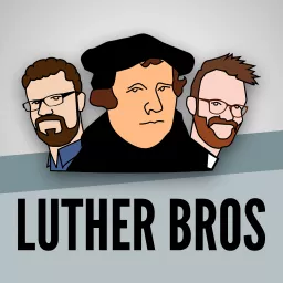 Luther Bros Podcast artwork
