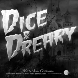 Dice and Dreary Podcast artwork