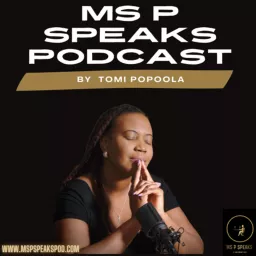 Ms P Speaks Podcast artwork