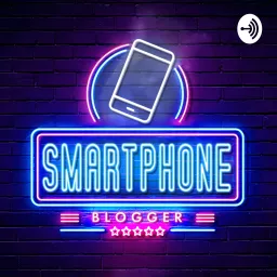 Smartphone Blogger - Der Smartphone und Technik Podcast artwork
