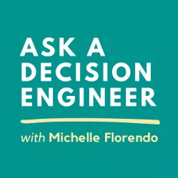 Ask a Decision Engineer Podcast artwork