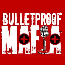 Bulletproof Mafia Podcast artwork
