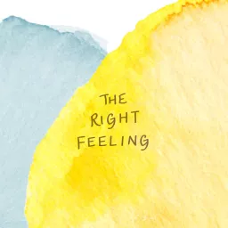 The Right Feeling Podcast artwork
