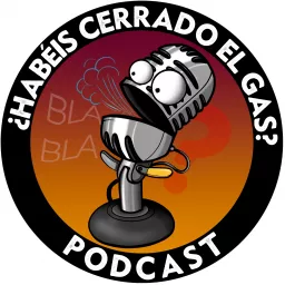 Habéis cerrado el gas? Podcast artwork