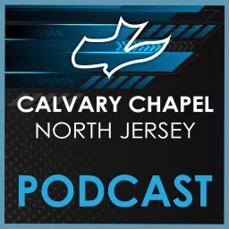 Calvary Chapel North Jersey Podcast artwork