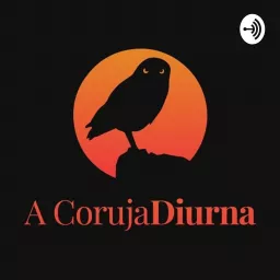 A coruja Diurna - Filosofia, Política e outras artes! Podcast artwork