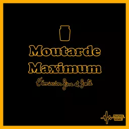 Moutarde Maximum Podcast artwork