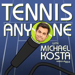 Tennis Anyone with Michael Kosta Podcast artwork
