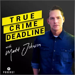 True Crime DEADLINE Podcast artwork