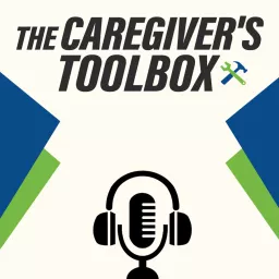 The Caregiver's Toolbox Podcast artwork