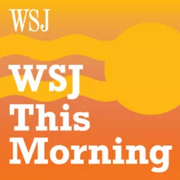 WSJ This Morning Podcast artwork