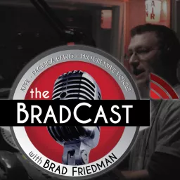 The BradCast w/ Brad Friedman Podcast artwork