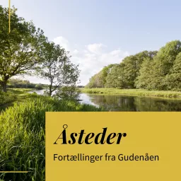 Åsteder - Fortællinger fra Gudenåen Podcast artwork