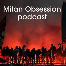 Milan Obsession Podcast artwork