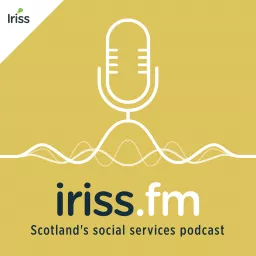 Iriss.fm, Scotland's social services podcast artwork