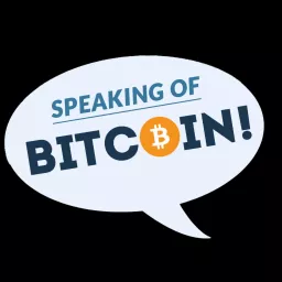 Speaking of Bitcoin (formerly Let's Talk Bitcoin!) Podcast artwork