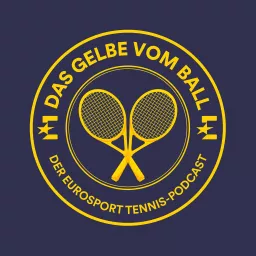 Das Gelbe vom Ball - der Eurosport Tennis-Podcast artwork