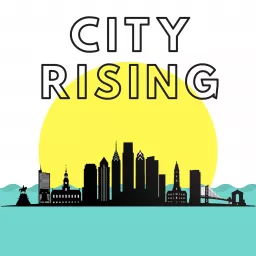 City Rising Podcast artwork