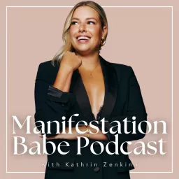 Manifestation Babe Podcast artwork