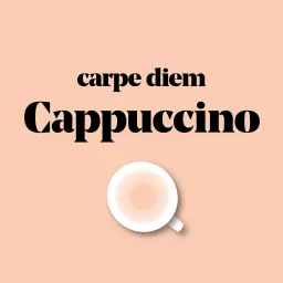 carpe diem Cappuccino Podcast artwork