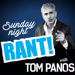 Tom Panos Rants