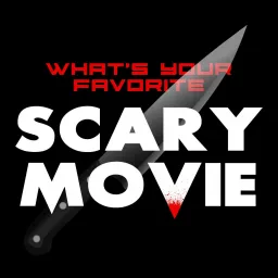 What's Your Favorite Scary Movie Podcast artwork