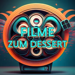 Filme zum Dessert Podcast artwork