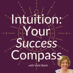 Intuition: Your Success Compass Podcast artwork