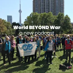 World BEYOND War: a new podcast