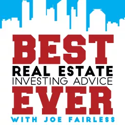 Best Real Estate Investing Advice Ever Podcast artwork