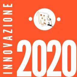 Innovazione 2020 Podcast artwork