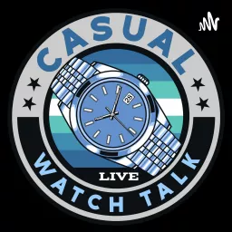 Casual Watch Talk Podcast artwork